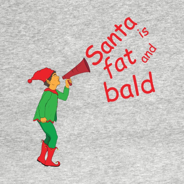 Santa is fat and bald by unclekestrel